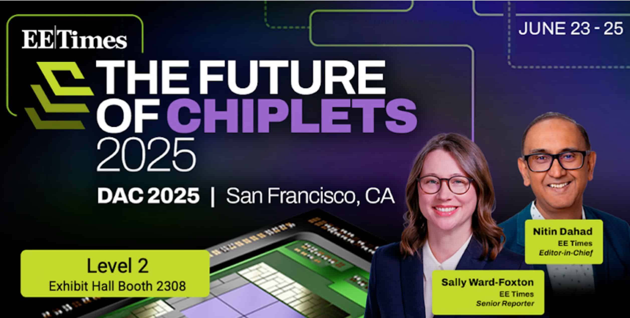 EE Times; Future of Chiplets (DAC 2025), June 23-25